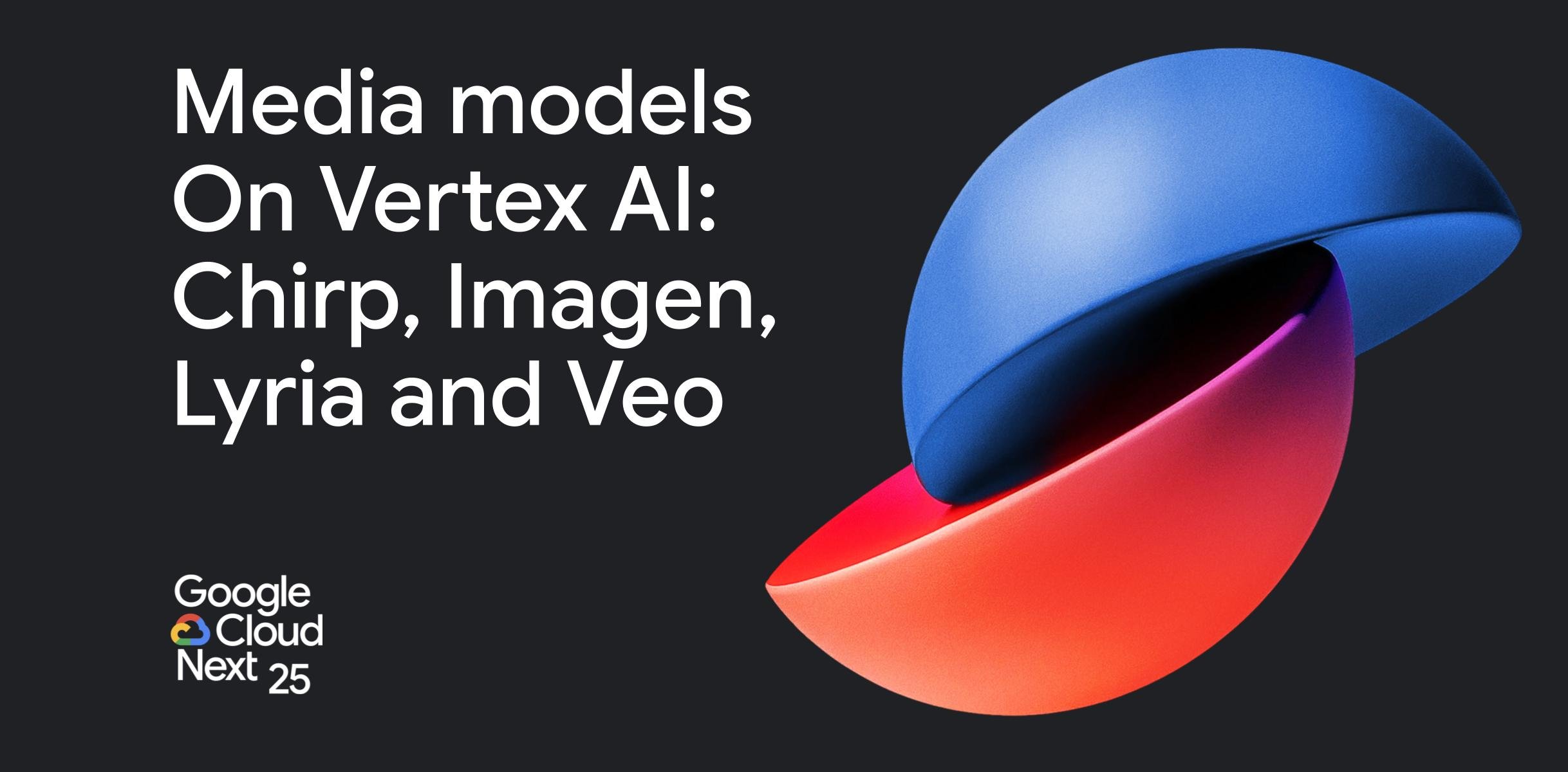 Media Models on Vertex AI